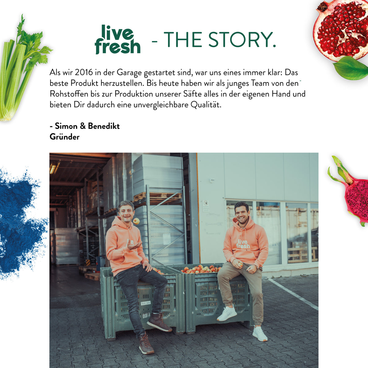 Die Geschichte von „Live Fresh“ unter dem Titel „Live Fresh – The Story.“. Der Text beschreibt, dass das Unternehmen 2016 in einer Garage gegründet wurde, um das beste Produkt herzustellen. Heute übernimmt das junge Team den gesamten Produktionsprozess, von den Rohstoffen bis zur Abfüllung, um höchste Qualität zu gewährleisten. Darunter ist ein Foto der beiden Gründer, Simon und Benedikt, die in orangefarbenen „Live Fresh“-Pullovern vor großen Kisten mit Äpfeln stehen.